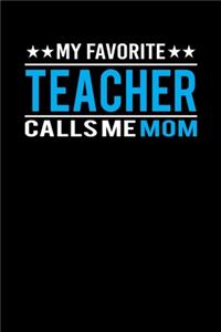 My Favorite Teacher Calls Me Mom