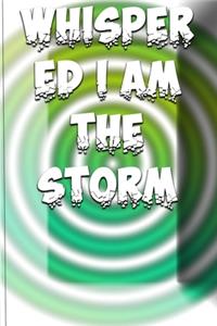 Whispered I Am The Storm