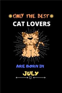 Only The Best Cat Lovers Are Born In July