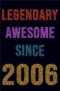 Legendary Awesome Since 2006 Notebook Birthday Gift