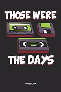 Those Were The Days Notebook