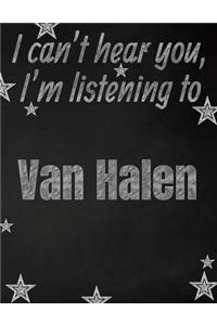I can't hear you, I'm listening to Van Halen creative writing lined notebook