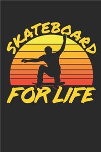 Skateboard for Life