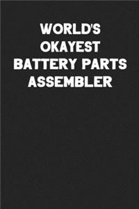 World's Okayest Battery Parts Assembler