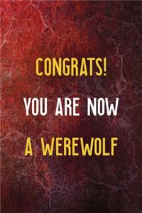 Congrats! You Are Now A Werewolf