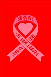 Survivelife. Hope. Courage.Strength. Love.