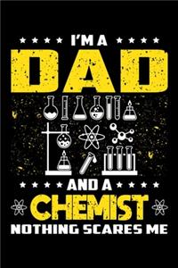 I'm A Dad And A Chemist Nothing Scares Me