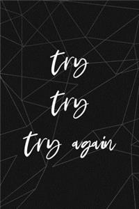 Try Try Try Again