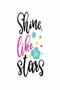 Shine like the Stars