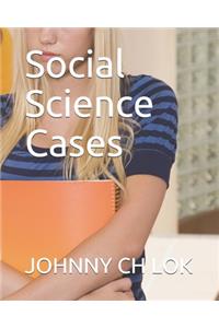 Social Science Cases