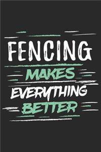 Fencing Makes Everything Better