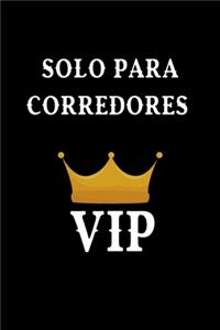 Solo Para Corredores VIP