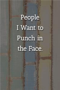People I Want to Punch in the Face. Notebook