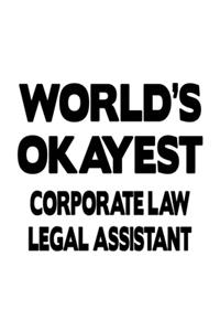 World's Okayest Corporate Law Legal Assistant