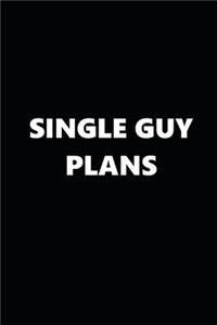 2020 Weekly Planner Funny Theme Single Guy Plans Black White 134 Pages