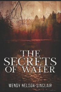The Secrets of Water