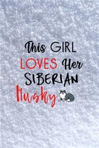 This Girl Loves Her Siberian Husky