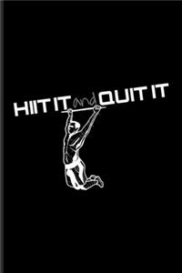 Hiit It And Quit It