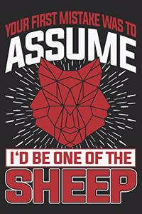 Your First Mistake Was To Assume: Wolf Notebook Blank Line Wolves Animal Journal Lined with Lines 6x9 120 Pages Checklist Record Book Take Notes Gift Planner Paper Men Women Kids Chr