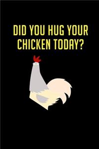 Did you Hug your Chicken Today?