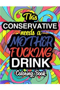 This Conservative Needs A Mother Fucking Drink