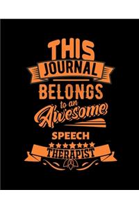 This Journal Belongs to an Awesome Speech Therapist