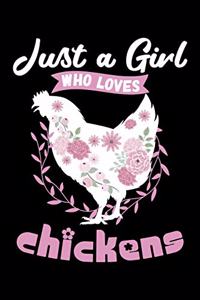 Just A Girl Who Loves Chickens