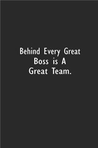 Behind Every Great Boss is a Great Team