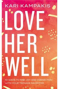 Love Her Well