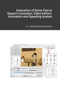 Evaluation of Some Text to Speech Converters, Voice Changers, Video Editors, Animators, Speaking Avatar Makers and Live Streamers