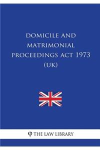 Domicile and Matrimonial Proceedings ACT 1973 (Uk)
