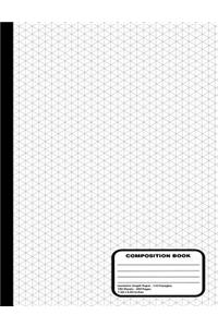 Isometric Grid Graph Paper Notebook - 1/4 Inch Equilateral Triangle Graph Pages - 200 Pages / 100 Sheets, 9-3/4