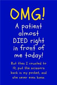 OMG A Patient Almost Died Right In Front of Me Today