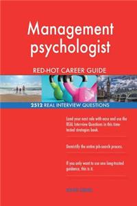 Management psychologist RED-HOT Career Guide; 2512 REAL Interview Questions