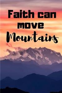 Faith can move Mountains