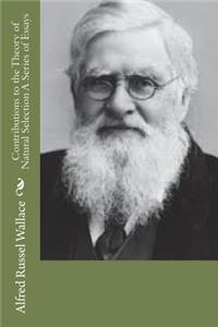 Contributions to the Theory of Natural Selection A Series of Essays