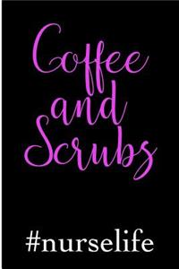 Coffee and Scrubs #Nurselife