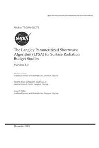 The Langley Parameterized Shortwave Algorithm (Lpsa) for Surface Radiation Budget Studies. 1.0
