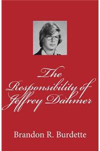 The Responsibility of Jeffrey Dahmer