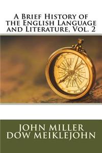 A Brief History of the English Language and Literature, Vol. 2