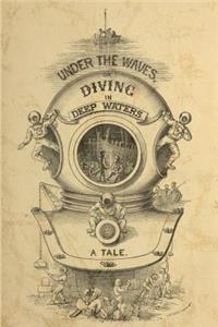 Under the Waves, or Diving in Deep Waters
