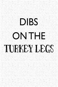 Dibs on the Turkey Legs