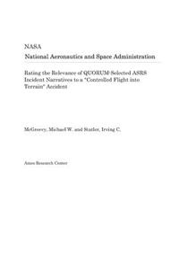 Rating the Relevance of Quorum-Selected Asrs Incident Narratives to a Controlled Flight Into Terrain Accident