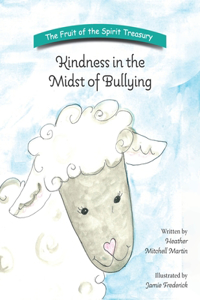 Kindness in the Midst of Bullying