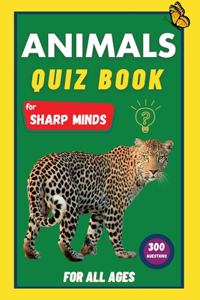 Animals Quiz Book For Sharp Minds