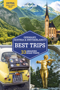 Lonely Planet Germany, Austria & Switzerland's Best Trips 2
