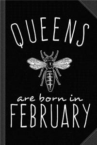 Queens Are Born in February Journal Notebook