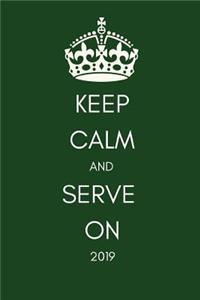 Keep Calm and Serve on 2019