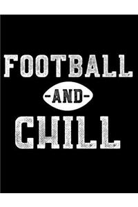 Football and Chill