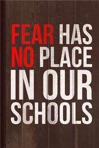 Fear Has No Place in Our Schools Journal Notebook